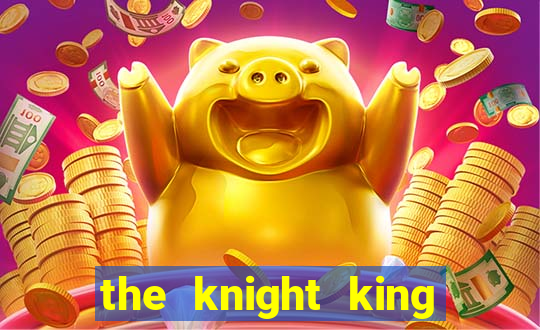 the knight king who returned with a god slime